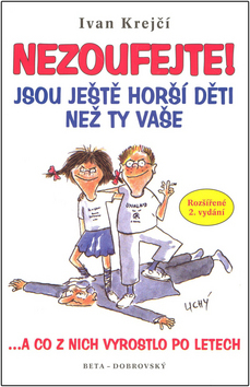 Nezoufejte! Jsou ještě horší děti než ty vaše