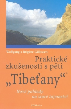 Praktické zkušenosti s pěti Tibeťany - Wolfgang Gillessen