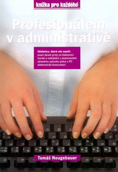 Kniha Profesionálem v administrativě