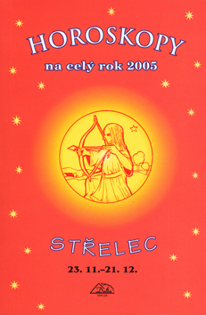 Horoskopy na celý rok 2005 - Střelec