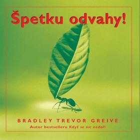 Kniha Špetku odvahy! - Bradley Trevor Greive