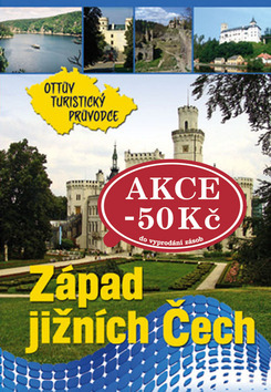 Západ jižních Čech Ottův turistický průvodce