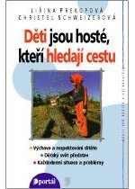 Děti jsou hosté, kteři hledají cestu