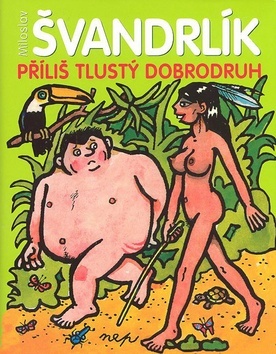 Příliš tlustý dobrodruh