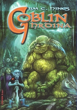 Kniha Goblin hrdina - Jim C. Hines,Kateřina Niklová
