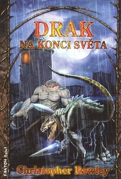 Kniha Drak na konci světa - Christopher Rowley,Zuzana Hanešková