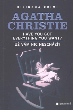 Už vám nic neschází? / Have you got everything you want?