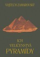 Ich veličenstvá pyramídy