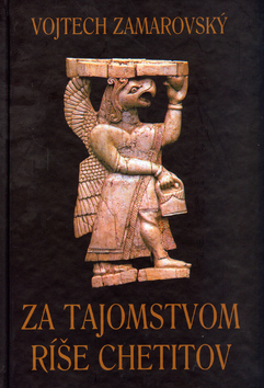 Za tajomstvom ríše Chetitov