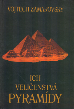 Ich veličenstvá pyramídy-2.vyd.