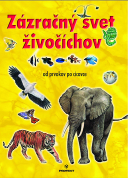 Zázračný svet živočíchov od prvokov po cicavce