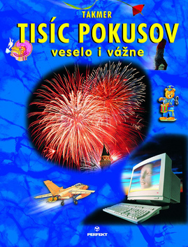 Takmer tisíc pokusov veselo i vážne