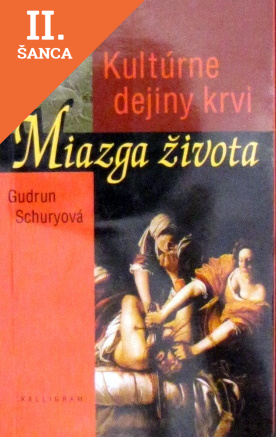 Lacná kniha Miazga života Kultúrne dejiny krvi