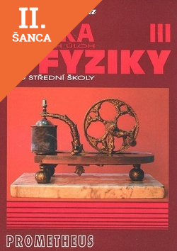 Lacná kniha Sbírka řešených úloh z fyziky pro střední školy III.