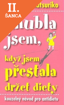 Lacná kniha Zhubla jsem, když jsem přestala držet diety