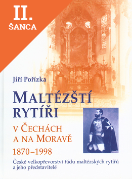 Lacná kniha Maltézští rytíři v Čechách a na Moravě 1870-1998