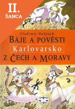 Lacná kniha Báje a pověsti z Čech a Moravy Karlovarsko
