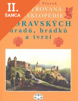 Lacná kniha Ilustrovaná encyklopedie moravských hradů, hrádků a tvrzí
