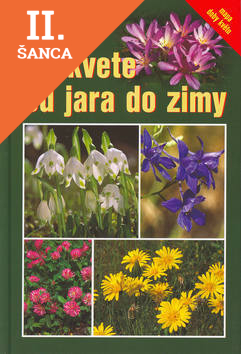Lacná kniha Co kvete od jara do zimy