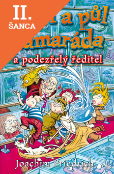 Lacná kniha Čtyři a půl kamaráda a podezřelý ředitel