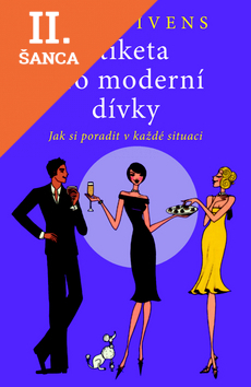 Lacná kniha Etiketa pro moderní dívky - Jak si poradit v každé situaci