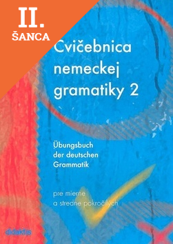 Lacná kniha Cvičebnica nemeckej gramatiky 2