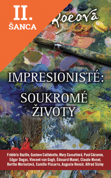 Lacná kniha Impresionisté: Soukromé životy