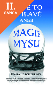 Lacná kniha Máte to v hlavě aneb magie mysli