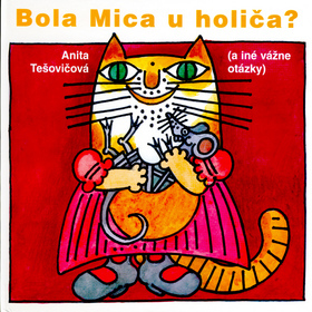 Kniha Bola Mica u holiča? - Anita Tešovicová,Miroslav Cipár