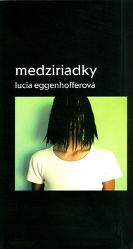 Kniha Medziriadky - Lucia Eggenhofferová