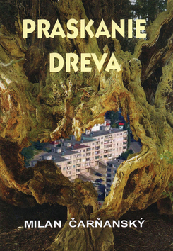 Praskanie dreva - Milan Čarňanský,Ingrid Skalická