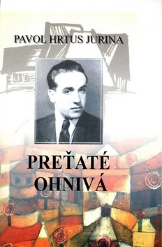 Kniha Preťaté ohnivá - Pavol Jurina Hrtus