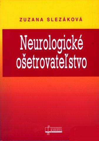 Neurologické ošetrovateľstvo - Zuzana Slezáková