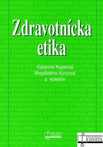 Zdravotnícka etika - Katarína Kopecká