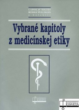 Vybrané kapitoly z medicínskej etiky - Kolektív autorov