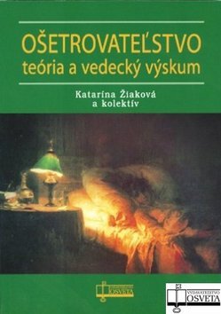 Ošetrovateľstvo teória a vedecký výskum - Kolektív autorov