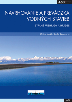 Kniha Navrhovanie a prevádzka vodných stavieb - Michal Lukáč,Emília Bednárová