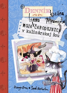 Kniha Moja lenivá čarodejnica v kulinárskej šou - Hiawyn Oram