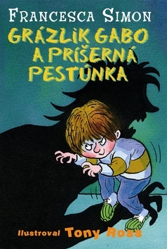 Kniha Grázlik Gabo a príšerná pestúnka