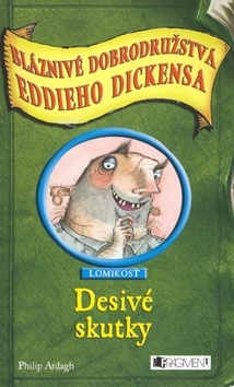 Desivé skutky - Bláznivé dobrodružstvá Eddieho Dickensa