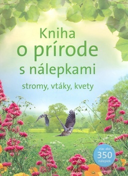 Kniha o prírode s nálepkami - stromy, vtáky, kvety