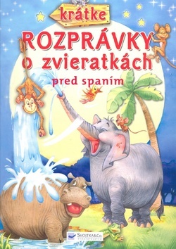 Krátke rozprávky o zvieratkách pred spaním