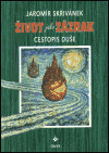 Život jako zázrak - cestopis duše