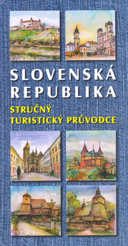 Slovenská republika Stručný turistický průvodce