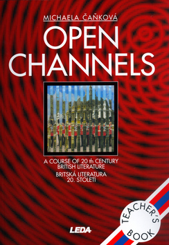 Open Channels - Britská literatura 20. století - metodická příručka - Michaela Čaňková