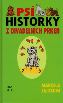 Kniha Psí historky z divadelních prken - Marcela Zajíčková,Marcela Zajíčková,Jiřina Tejkalová