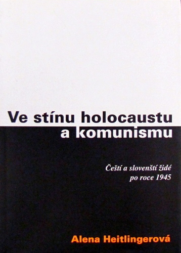 Ve stínu holocaustu a komunismu