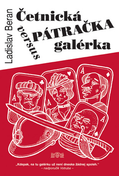 Četnická pátračka versus galérka