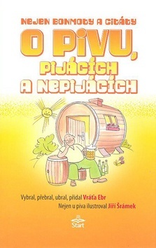 Kniha Nejen bonmoty citáty o pivu, pijácích a nepijácích