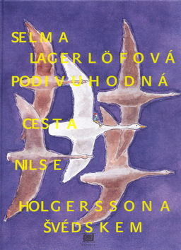 Podivuhodná cesta Nielse Holgerssona Švédskem
